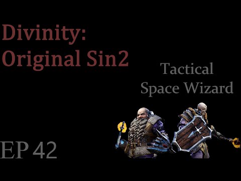 Divinity: Original Sin 2 Tactical Space Wizard  {Lone Wolf} EP. 42