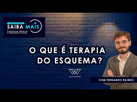 AULA: O que é Terapia do Esquema? Preceitos Básicos | Psicólogo Fernando Rainho