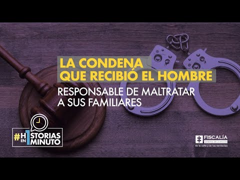 La condena que recibió el hombre responsable de maltratar a sus familiares