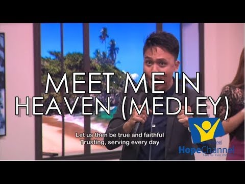 Meet Me In Heaven Medley