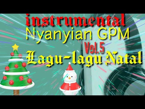 INSTRUMENTAL CHRISTMAS SONGS OF GPM VOL. 5 (CHRISTMAS SONGS)