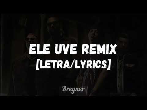 Ele Uve Remix [Letra/Lyrics] Eladio Carrion x Natanael Cano x Ovi ft Noriel
