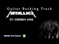 Metallica All Nightmare Along Guitar Backing Track W Vocals