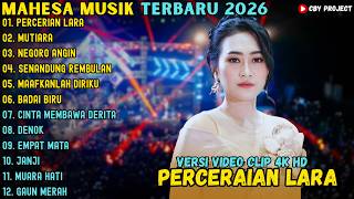 Download lagu ALBUM MAHESA MUSIK TERBARU 2026 ~ PERCERAIAN LARA - MUTIARA - NEGORO ANGIN ~ MAHESA MUSIK TERBARU mp3