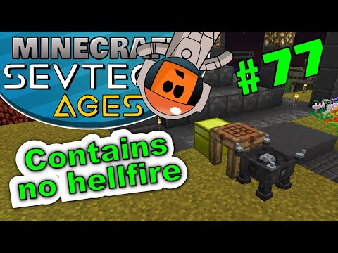 Minecraft - Hellfire Forge - SevTech Ages #77