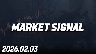 MARKET SIGNAL320회260203