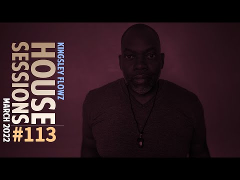 Kingsley Flowz - House Sessions #113 - Jackin House