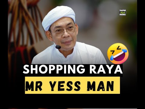 USTAZ AHMAD RIZAM - SHOPPING RAYA. MR YESS MAN