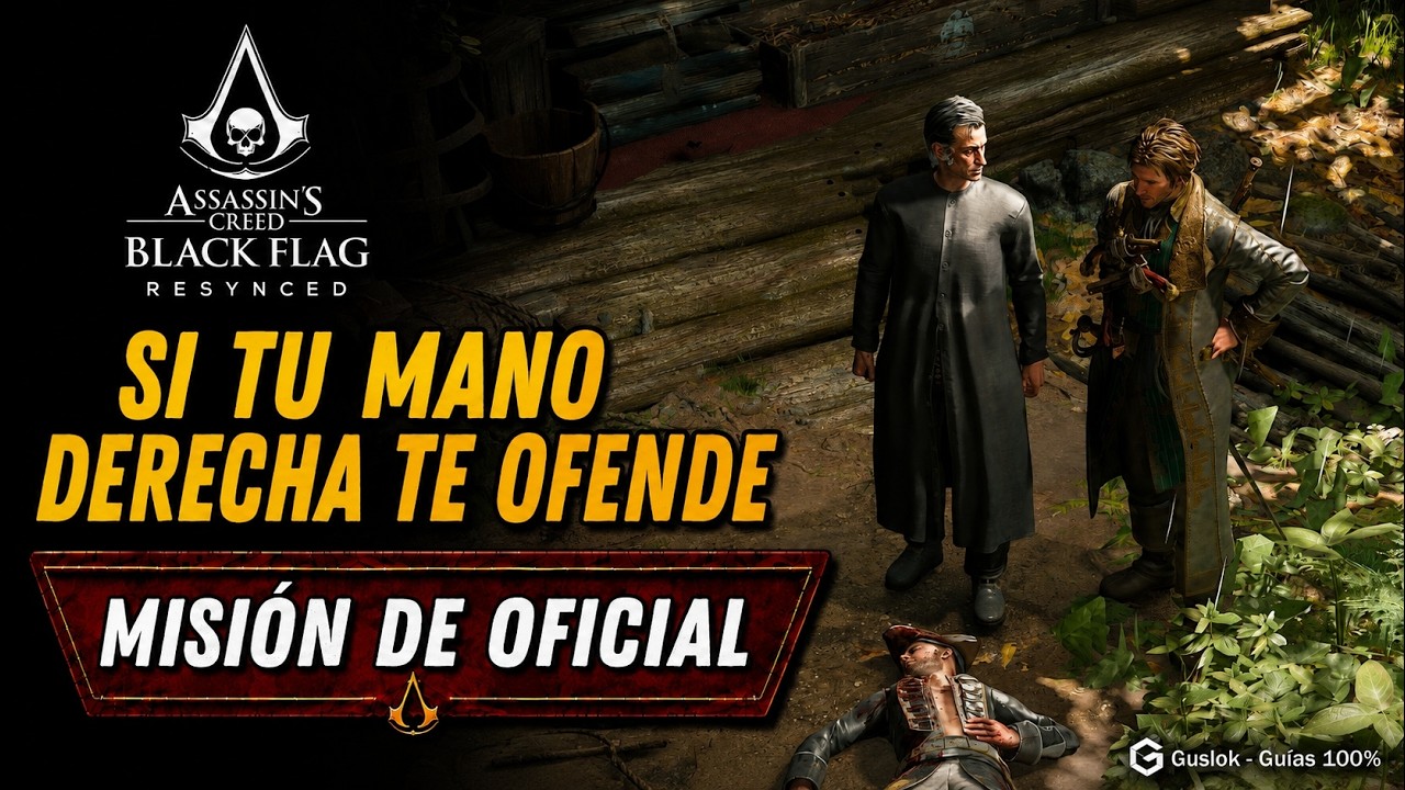 Si tu mano derecha te ofende Misión Completa | Assassin’s Creed Black Flag Resynced