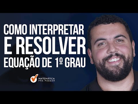 Como Interpretar e Resolver Equação de 1º Grau