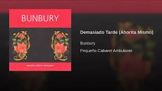 Enrique Bunbury - Demasiado Tarde | Completa