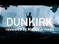 Dunkirk reviewed by Mark Kermode