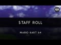 Mario Kart 64 Staff Roll Arrangement
