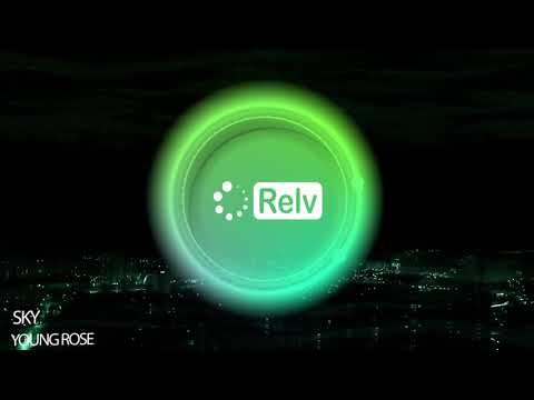 Young rose - Sky [Relv Music]