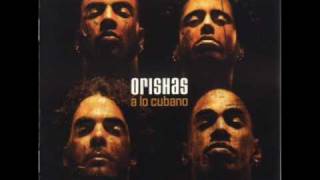 Orishas a lo cubano -  intro