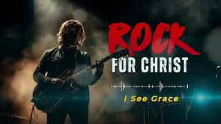 🎸 Rock for Christ | Powerful Christian Rock Praise & Worship 🔥🙌