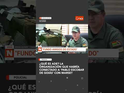 ¿Qué es ADE? La organización que habría conectado a ‘Pablo Escobar de Goiás’ con Marset
