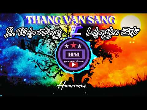 Thang Vangsang|| hmar love song|| B, Malsawmtluangi ft Lalsanglien Zote,
