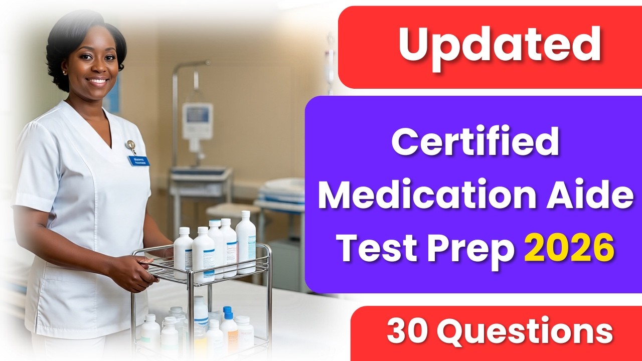 Certified Medication Aide Test Prep 2026 | 30 Updated Practice Questions