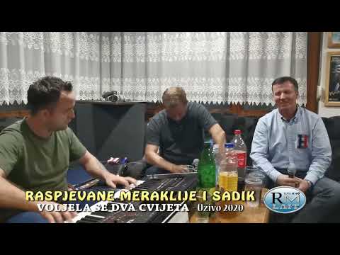 Raspjevane Meraklije i Sadik 2020 - Voljela se dva cvijeta
