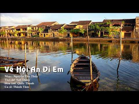 Về Hội An đi em - Thành Tâm
