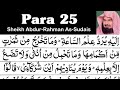 Para 25 Full Sheikh Abdur Rahman As Sudais With Arabic Text HD Para 25 Sheikh Sudais