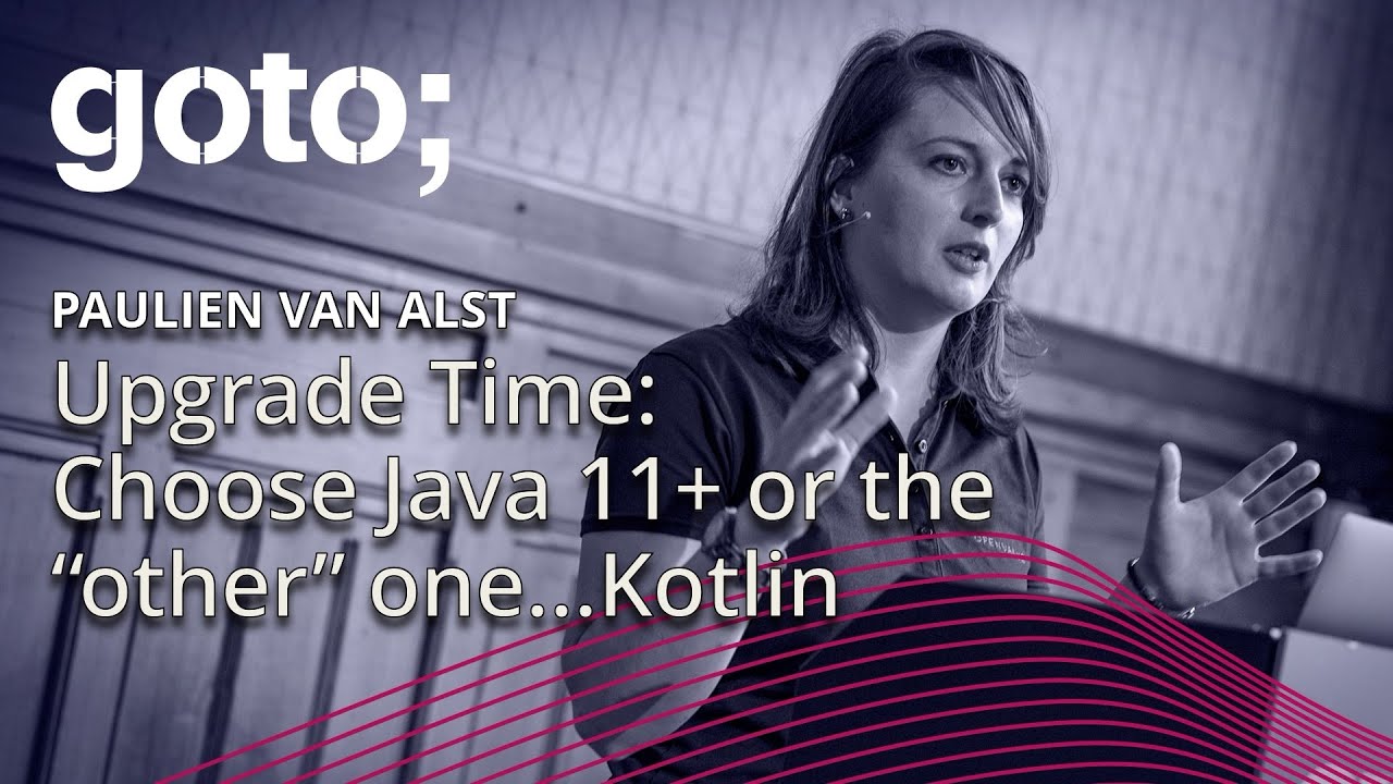 Upgrade Time: Choose Java 11 or the “other” one… Kotlin