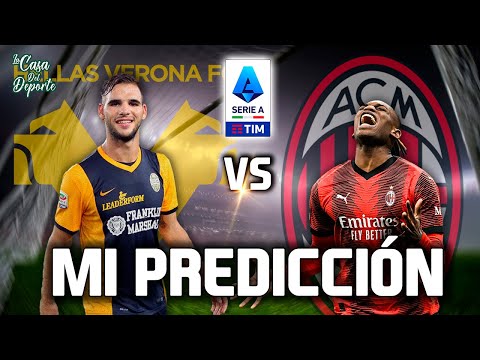 HELLAS VERONA VS MILAN PRONÓSTICO ⚽️🏆 | SERIE A | APUESTAS DEPORTIVAS | FUTBOL EUROPEO