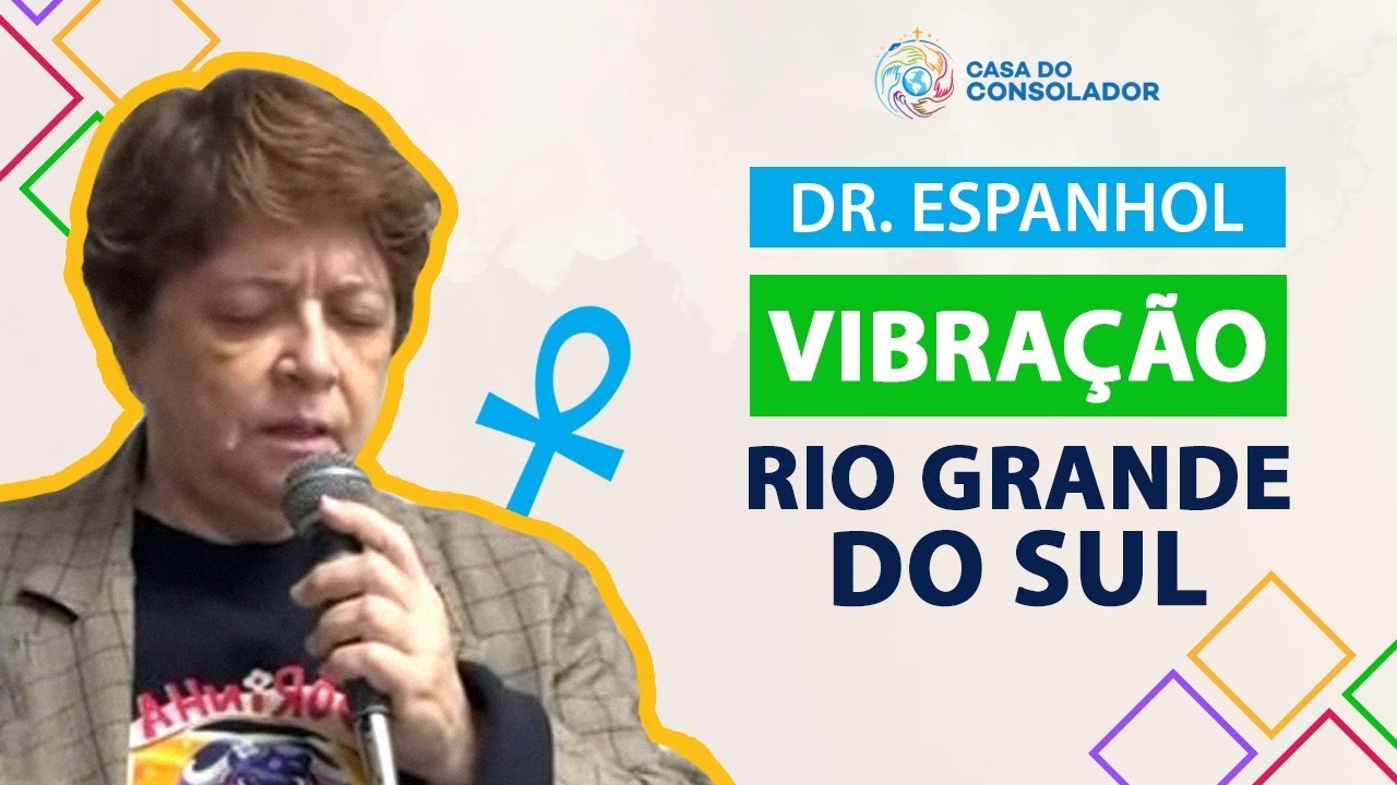 Vibração para o Rio Grande do Sul - Dr. Espanhol