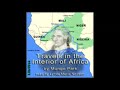 Travels In The Interior Of Africa 2 2 Mungo Park Full Audiobook