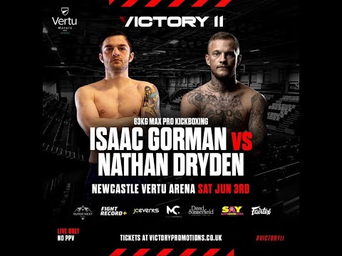 Isaac Gorman vs Nathan Dryden - #VICTORY11 (Victory Promotions FT MaxxFight)
