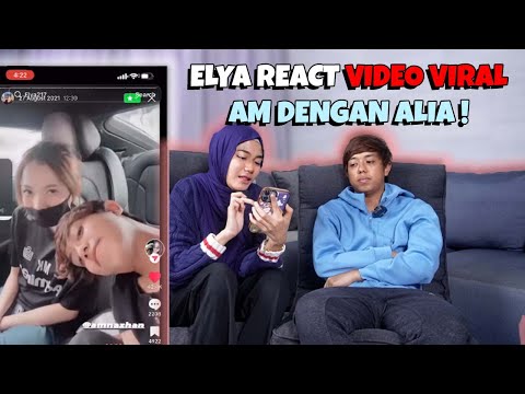 ELYA REACT VIDEO VIRAL ALIA DENGAN AM ?! AM TERKEDU NAK JAWAB !