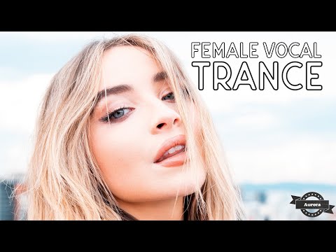 Female Vocal Trance | The Voices Of Angels #22