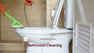 Bathroom Cleaning Services by Techsquadteam