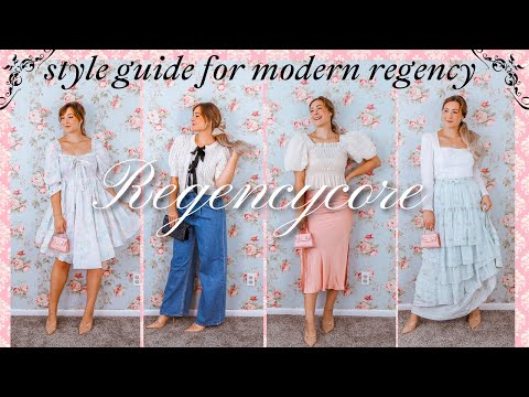REGENCYCORE; A STYLE GUIDE TO WEARING MODERN REGENCY | REGENCY FASHION TREND 2021