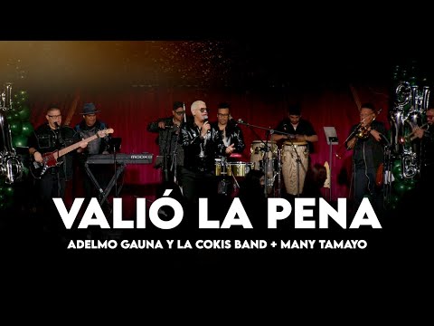 Valió La Pena - Adelmo Gauna & La Cokis Band + Many Tamayo #EnVivo