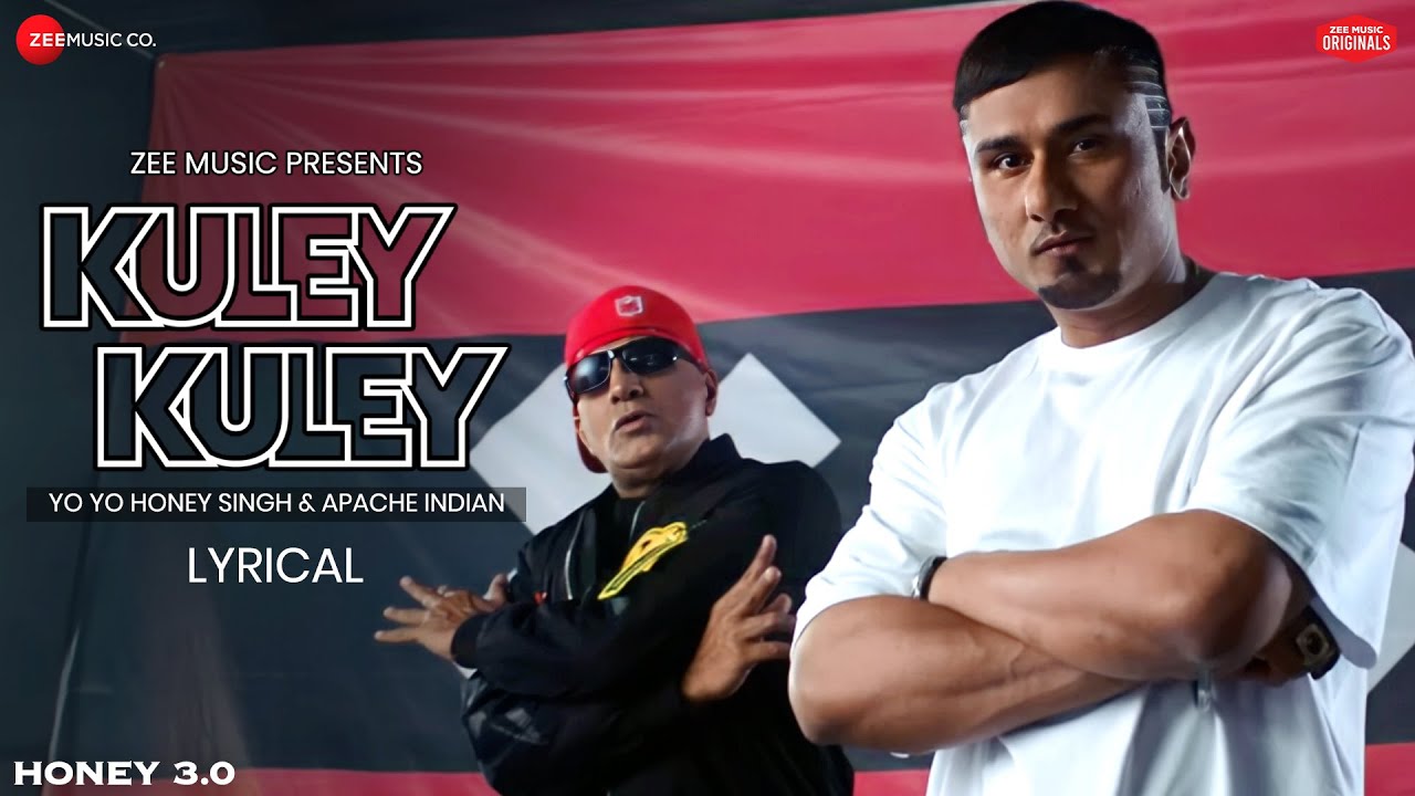 Kuley Kuley Lyrics – Yo Yo Honey Singh | Apache Indian