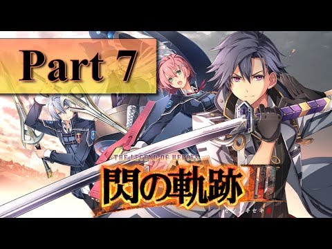 The Legend of Heroes: Trails of Cold Steel 3 - Part 7 (PS4 JP) 【英雄伝説 閃の軌跡Ⅲ】