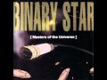 Binary Star- Honest Expression