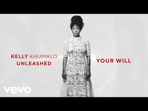 Kelly Khumalo - Your Will (Audio)
