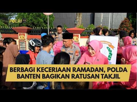 BERBAGI KECERIAAN RAMADAN, POLDA BANTEN BAGIKAN RATUSAN TAKJIL