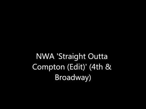 NWA 'Straight Outta Compton (Edit') (4th & Broadway)