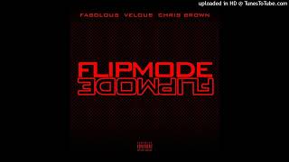 Flipmode (Full Extended Versión) Fabolous, Velous &amp; Chris Brown