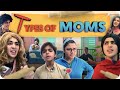 TYPES OF MOMS | Raj Grover | @RajGrover005