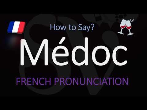 How to Pronounce Médoc? French Bordeaux Wine Pronunciation