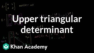 Linear Algebra: Upper Triangular Determinant