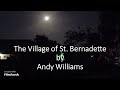 Andy Williams - The Village of St. Bernadette