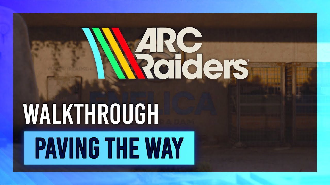 Paving The Way | Quest Guide/Walkthrough | ARC Raiders