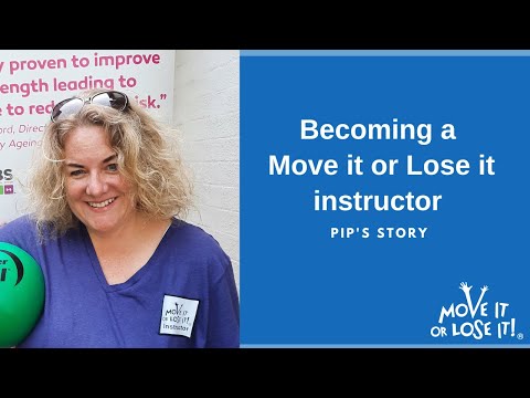 Becoming a Move it or Lose it instructor - Pip's story