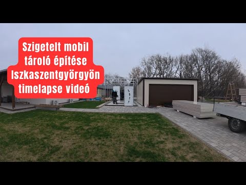 TPLS1 Szigetelt tároló építése Iszkaszentgyörgy - Timelapse videó
